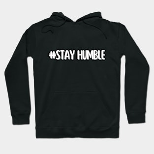 stay humble - whispers of wisdom Hoodie